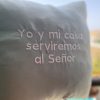 img 4205 1 Cojín “Yo y mi casa serviremos al señor”